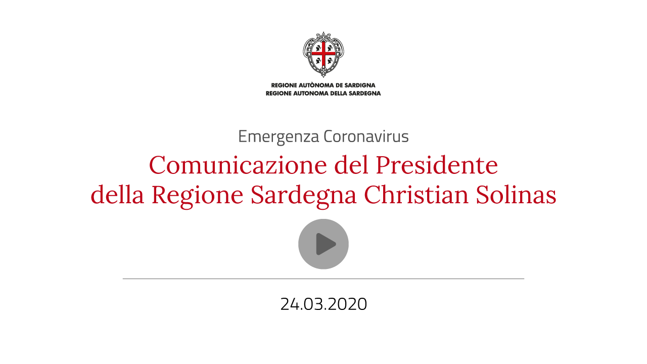 Emergenza Coronavirus -Comunicazioni del Presidente della Regione Christian Solinas sull'emergenza COVID del 24.03.2020